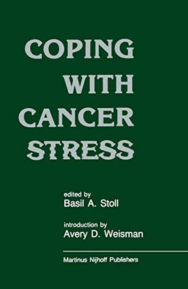 Coping With Cancer Stress: With An Introduction By Avery D. Weissman (Harvard Medical School, Boston)-..