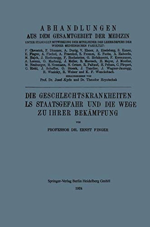 Die Geschlechtskrankheiten Als Staatsgefahr Und Die Wege Zu Ihrer Bekämpfung-..