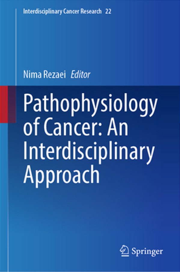 Pathophysiology Of Cancer: An Interdisciplinary Approach-..