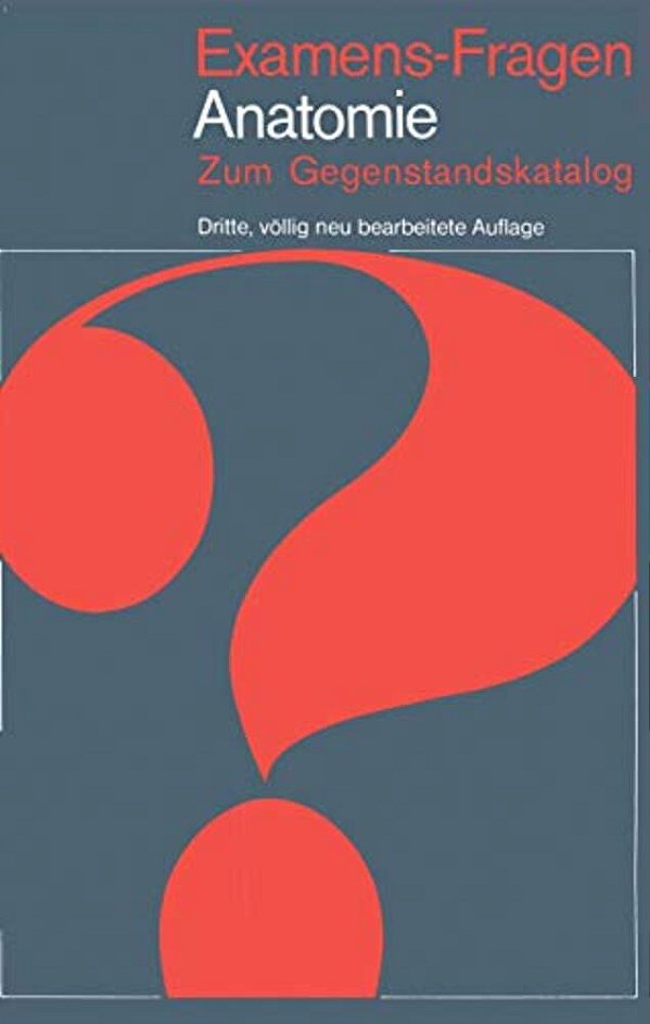 Examens-Fragen Anatomie: Zum Gegenstandskatalog-..