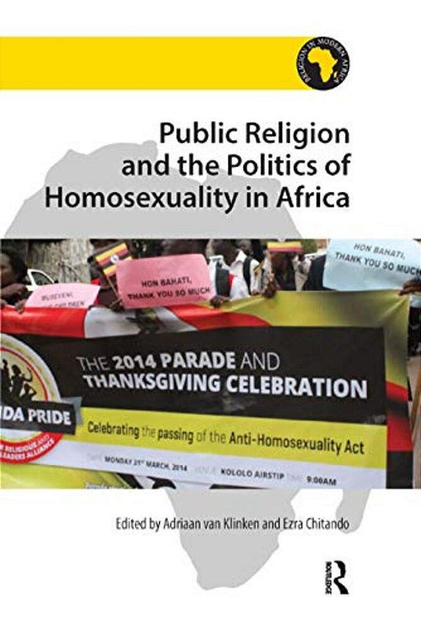 Public Religion And The Politics Of Homosexuality In Africa-..