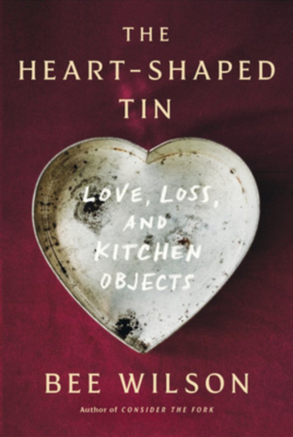 The Heart-Shaped Tin: Love, Loss, And Kitchen Objects-..