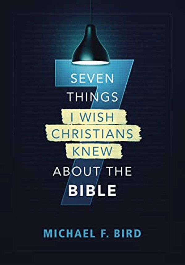 Seven Things I Wish Christians Knew About The Bible-..