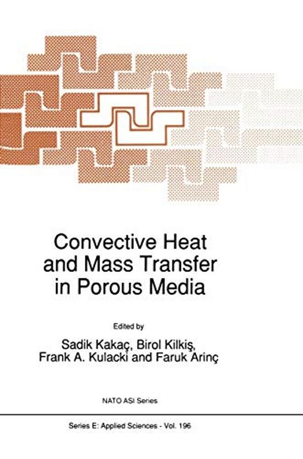 Convective Heat And Mass Transfer In Porous Media-..