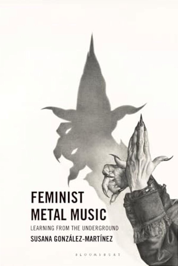 Feminist Metal Music: Learning From The Underground-..