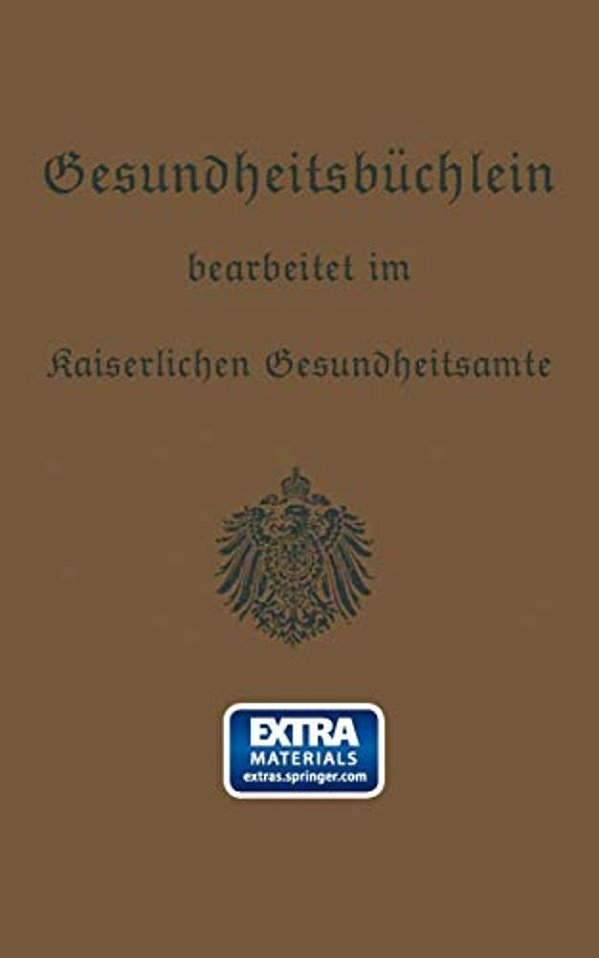 Gesundheitsbüchlein: Gemeinfaßliche Anleitung Zur Gesundheitspflege-..