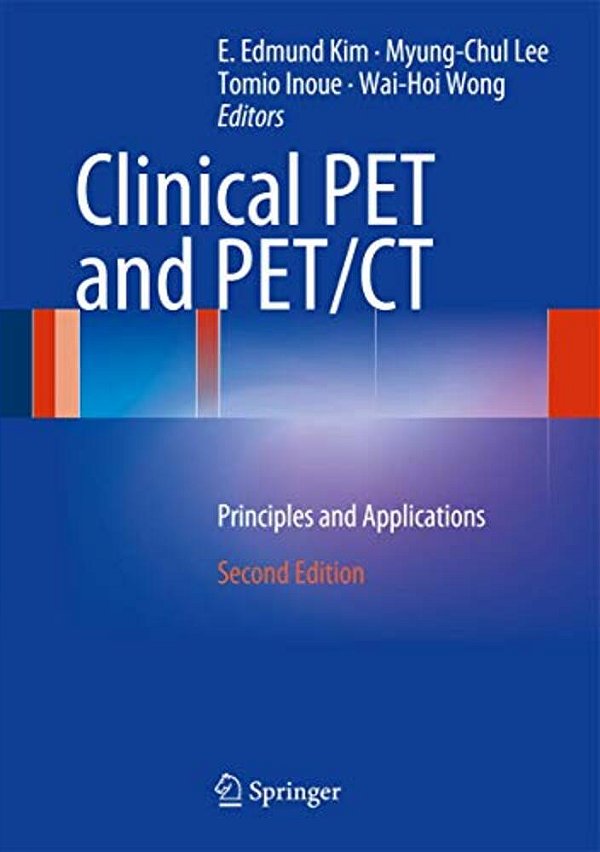 Clinical Pet And Pet/Ct: Principles And Applications-..