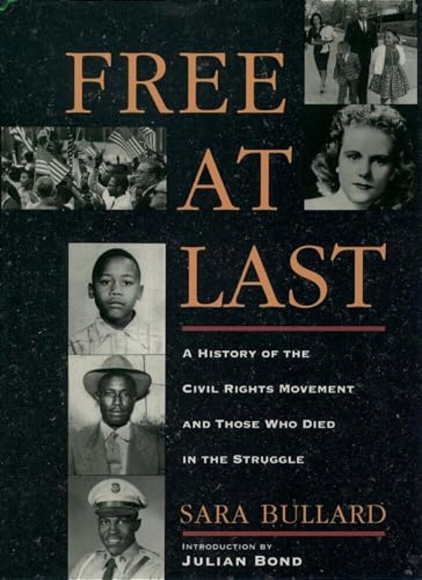 Free At Last: A History Of The Civil Rights Movement And Those Who Died In The Struggle-..