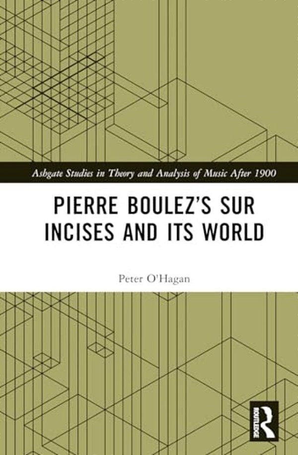 Pierre Boulez's Sur Incises And Its World-..