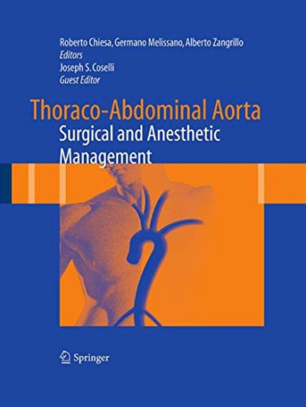Thoraco-Abdominal Aorta: Surgical And Anesthetic Management-..