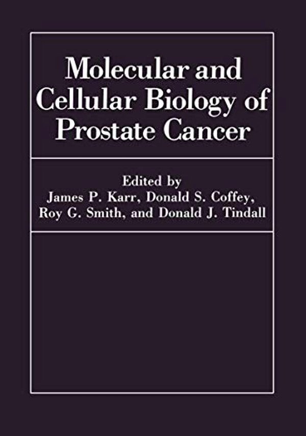 Molecular And Cellular Biology Of Prostate Cancer-..