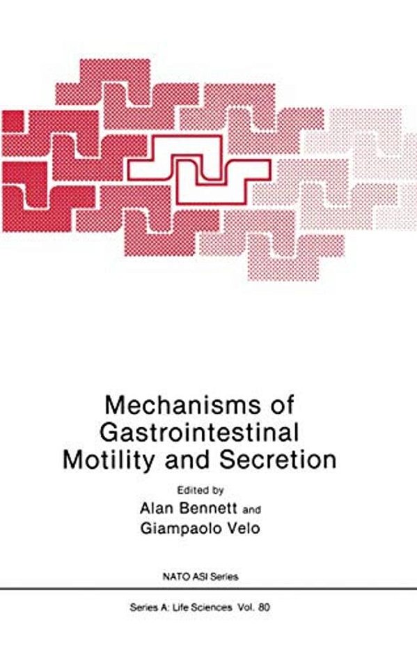 Mechanisms Of Gastrointestinal Motility And Secretion-..
