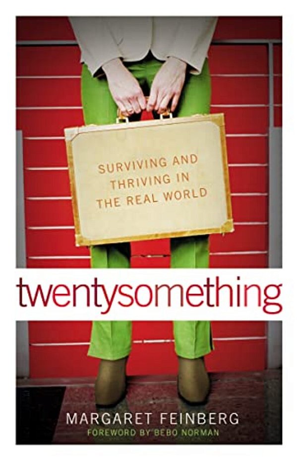 Twentysomething: Surviving And Thriving In The Real World-..
