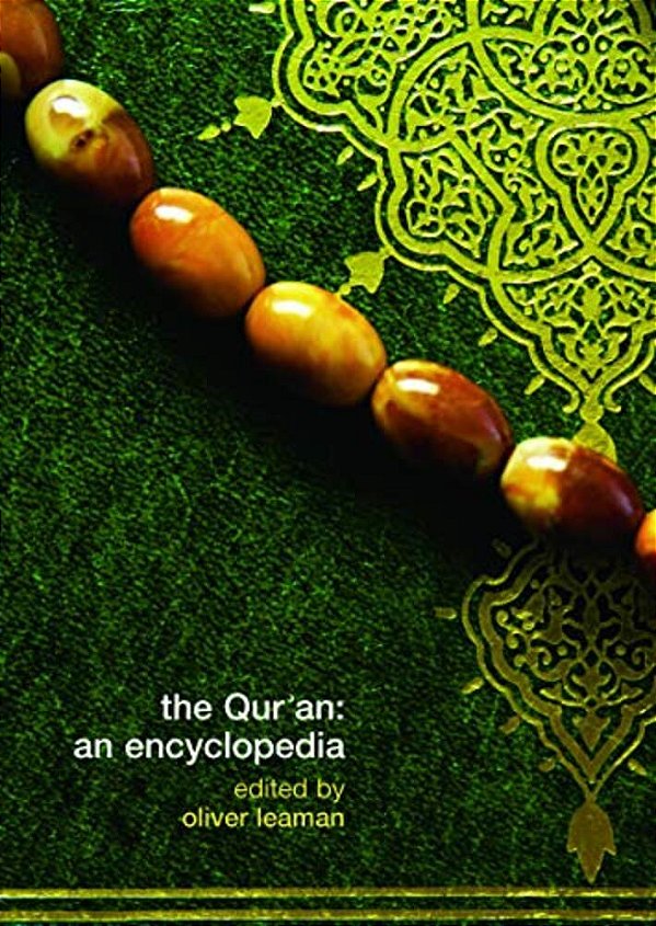 The Qur'An: An Encyclopedia-..
