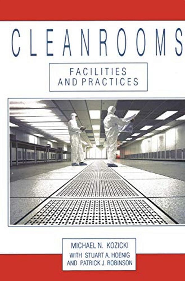 Cleanrooms: Facilities And Practices-..