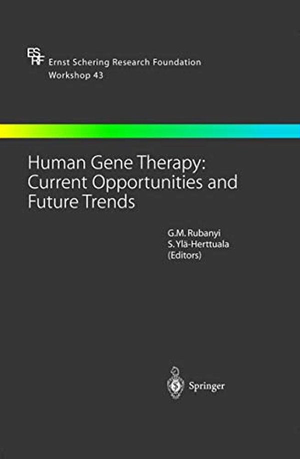 Human Gene Therapy: Current Opportunities And Future Trends-..