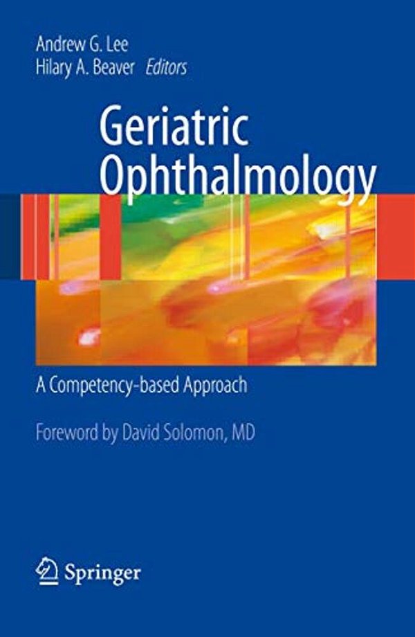 Geriatric Ophthalmology: A Competency-Based Approach-..