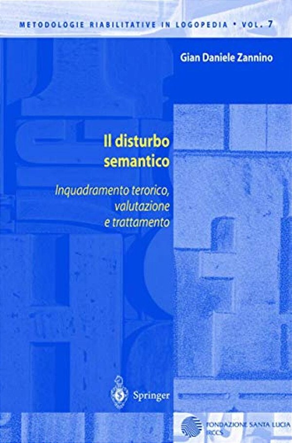 Il Disturbo Semantico: Inquadramento Teorico, Valutazione E Trattamento-..