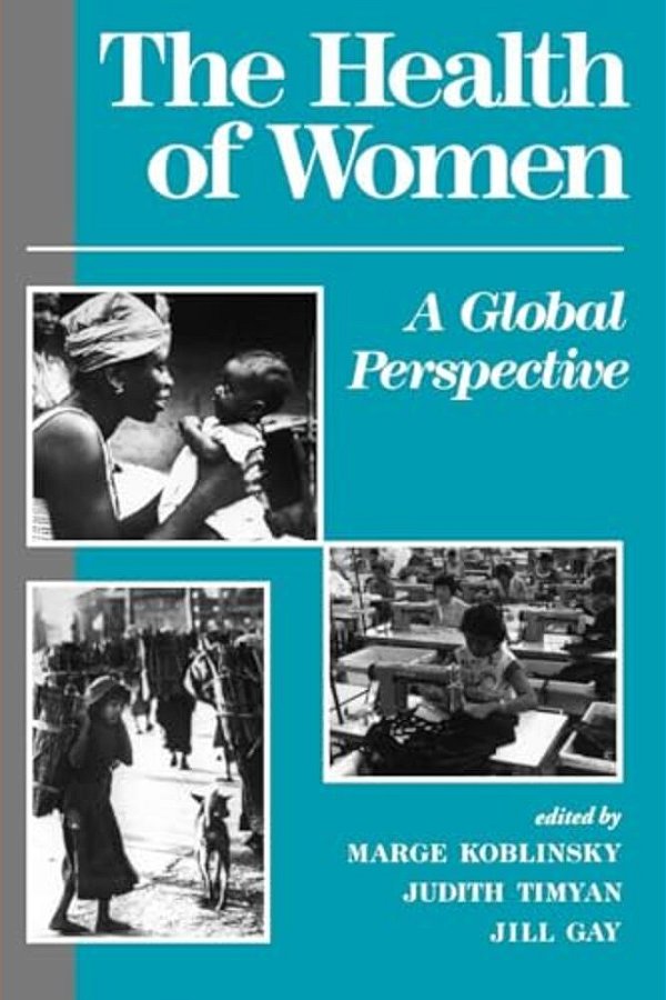The Health Of Women: A Global Perspective-..