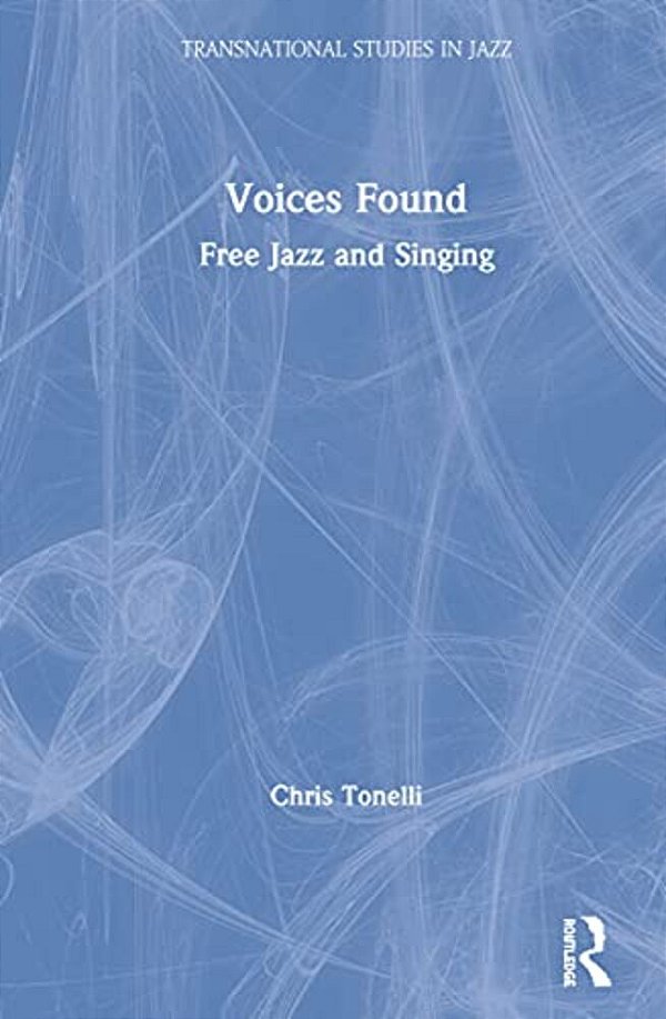 Voices Found: Free Jazz And Singing-..