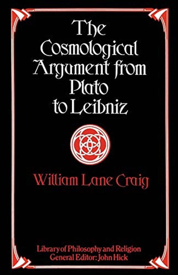 The Cosmological Argument From Plato To Leibniz-..