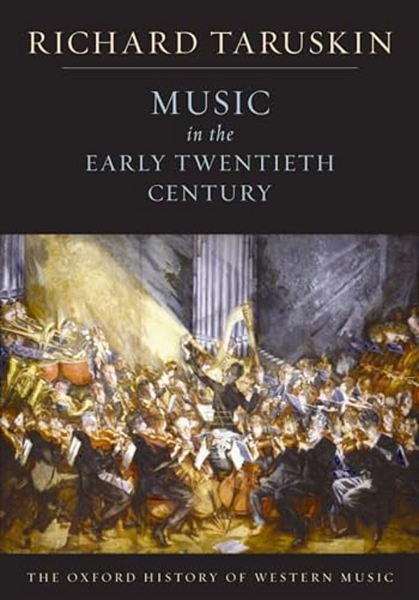 Music In The Early Twentieth Century: The Oxford History Of Western Music-..