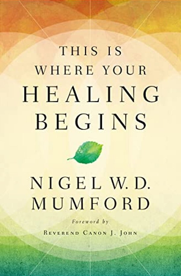 This Is Where Your Healing Begins: A Guide To Equipping Your Healing Ministry-..