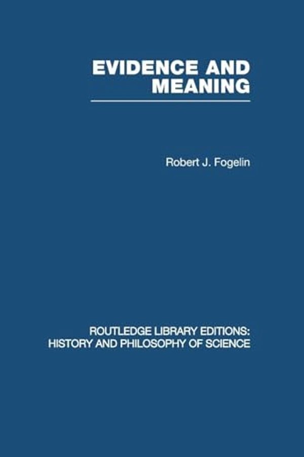 Evidence And Meaning: Studies In Analytic Philosophy-..