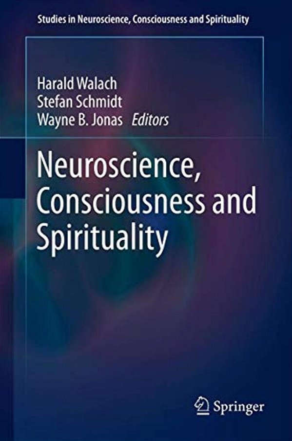 Neuroscience, Consciousness And Spirituality-..