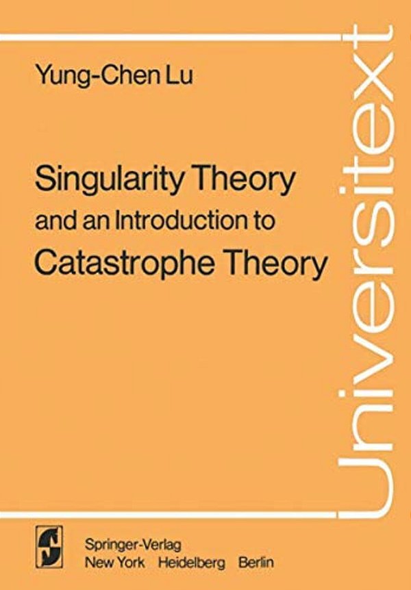 Singularity Theory And An Introduction To Catastrophe Theory-..