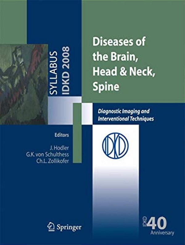Diseases Of The Brain, Head & Neck, Spine: Diagnostic Imaging And Interventional Techniques-..