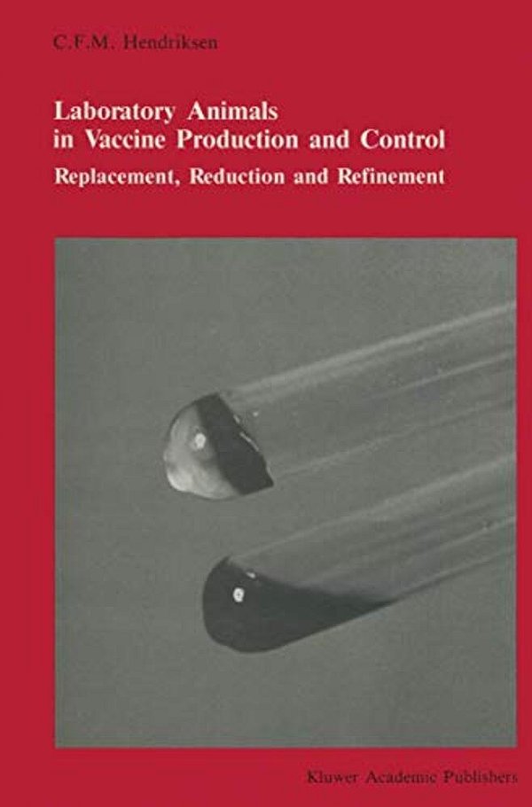 Laboratory Animals In Vaccine Production And Control: Replacement, Reduction And Refinement-..