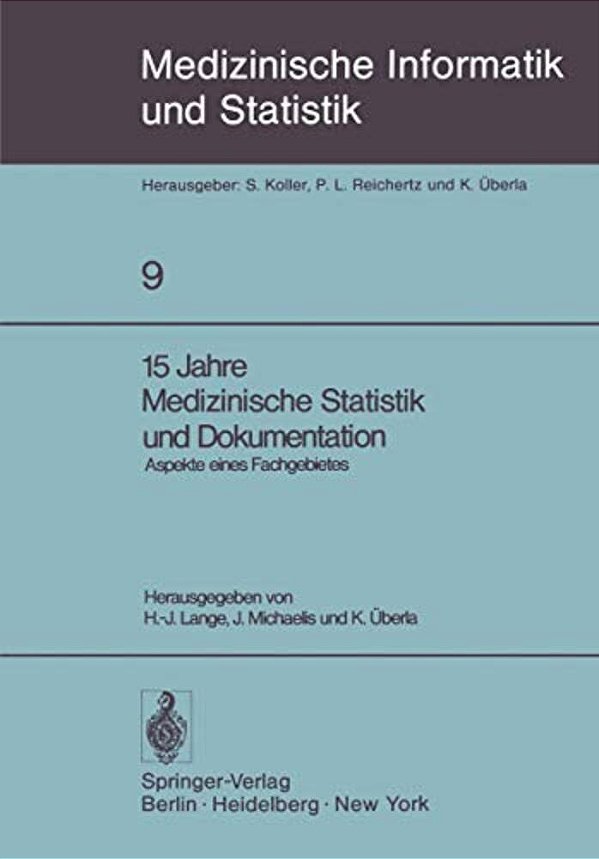 15 Jahre Medizinische Statistik Und Dokumentation: Aspekte Eines Fachgebietes-..