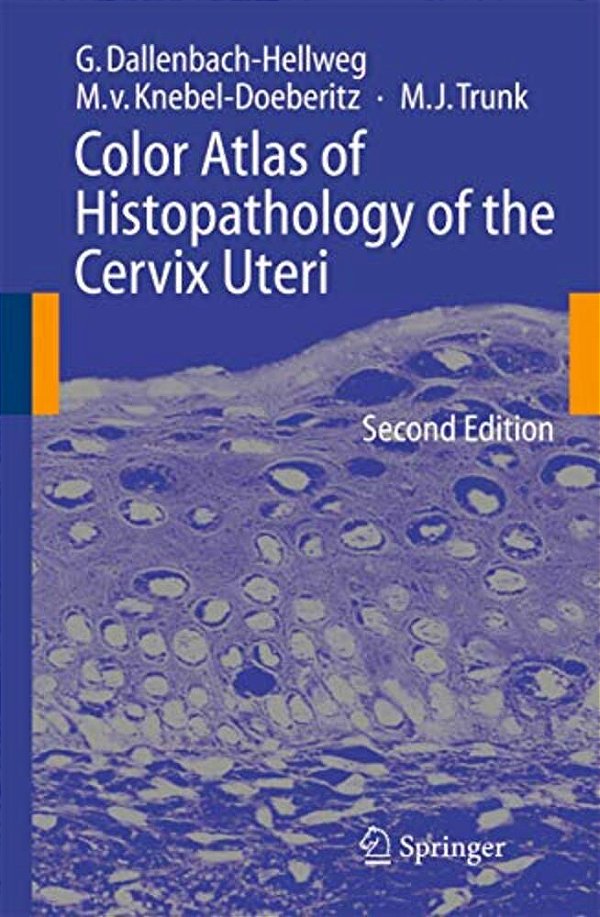 Color Atlas Of Histopathology Of The Cervix Uteri-..