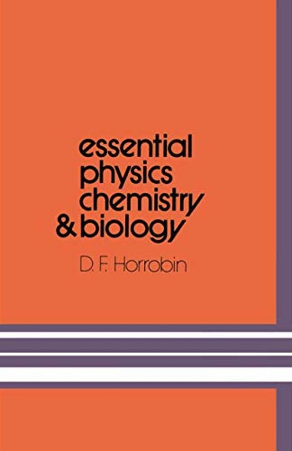 Essential Physics, Chemistry And Biology-..