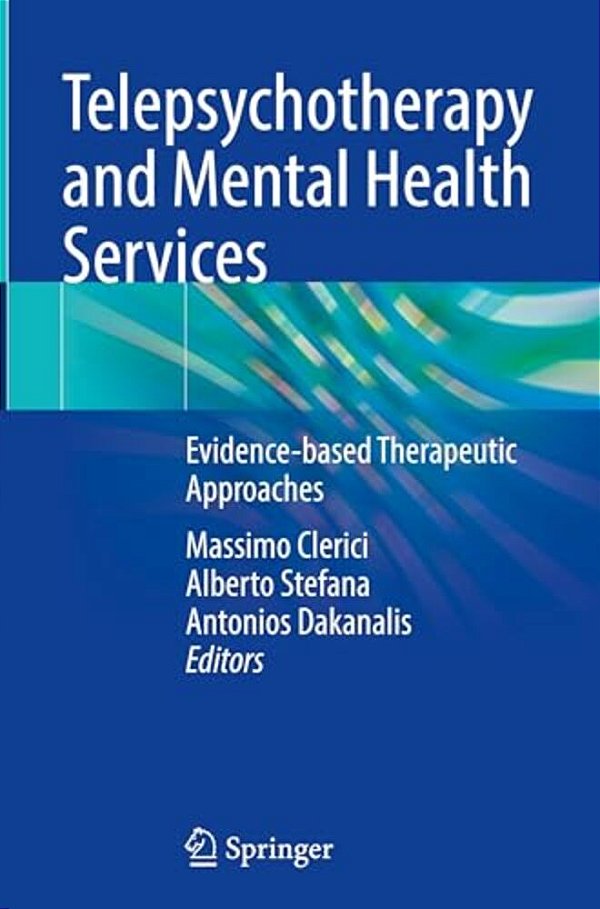 Telepsychotherapy And Mental Health Services: Evidence-Based Therapeutic Approaches-..