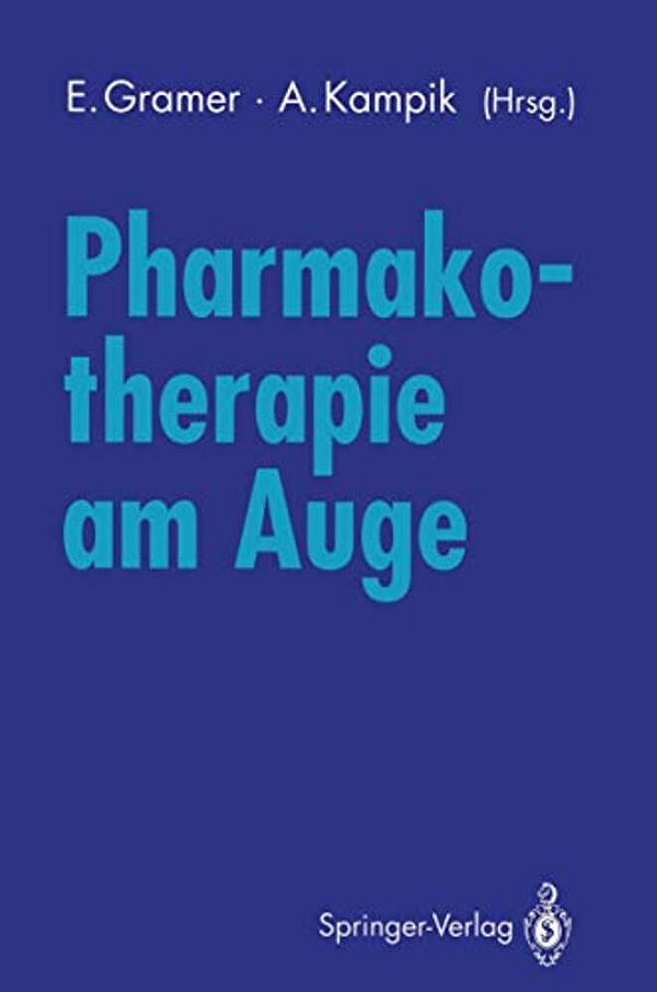 Pharmakotherapie Am Auge: Internationales Symposium Der Universitätsaugenklinik Würzburg 10. November 1990-..