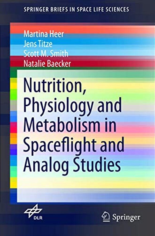 Nutrition Physiology And Metabolism In Spaceflight And Analog Studies-..