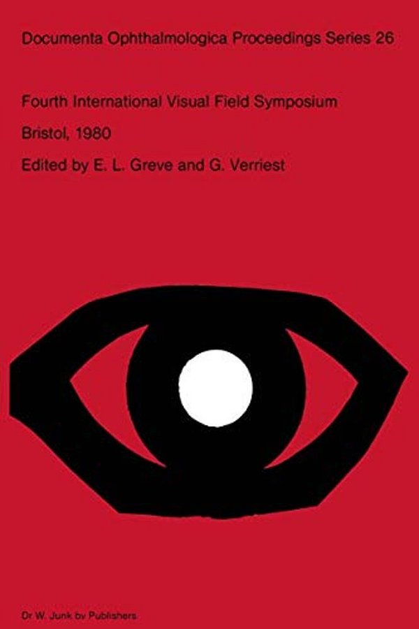 Fourth International Visual Field Symposium Bristol, April 13-16,1980-..