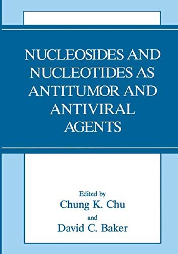 Nucleosides And Nucleotides As Antitumor And Antiviral Agents-..