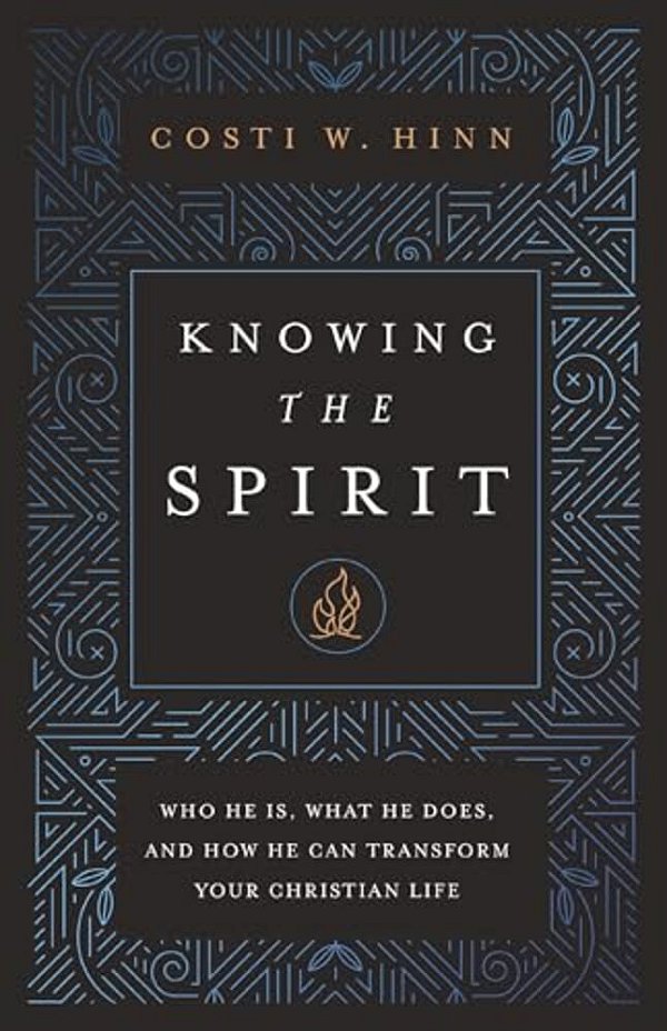 Knowing The Spirit: Who He Is, What He Does, And How He Can Transform Your Christian Life-..
