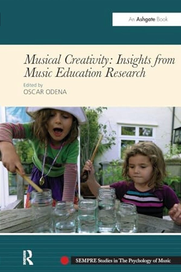 Musical Creativity: Insights From Music Education Research-..