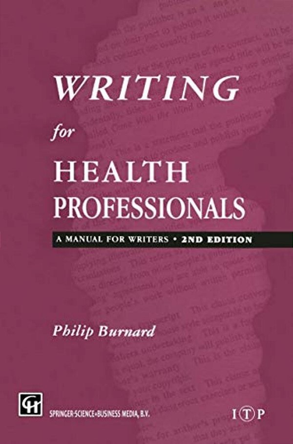 Writing For Health Professionals: A Manual For Writers-..