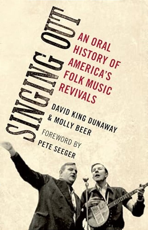 Singing Out: An Oral History Of America's Folk Music Revivals-..