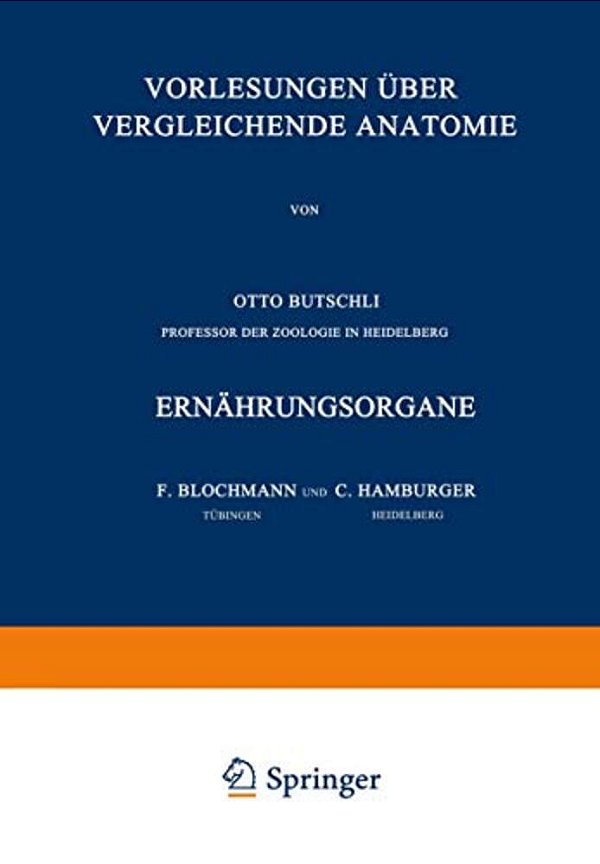 Vorlesungen Über Vergleichende Anatomie: 4. Lieferung: Ernährungsorgane-..