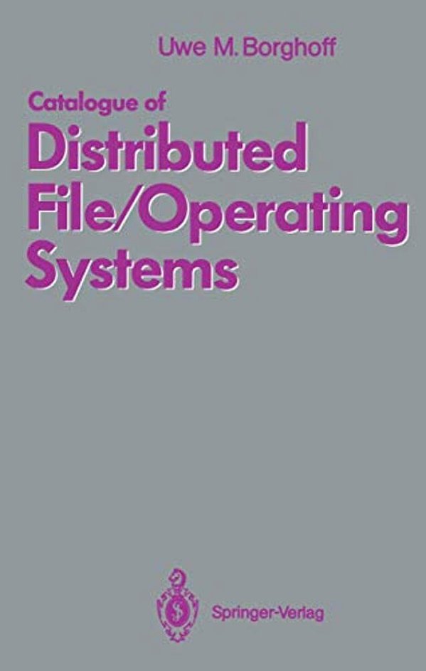 Catalogue Of Distributed File/Operating Systems-..