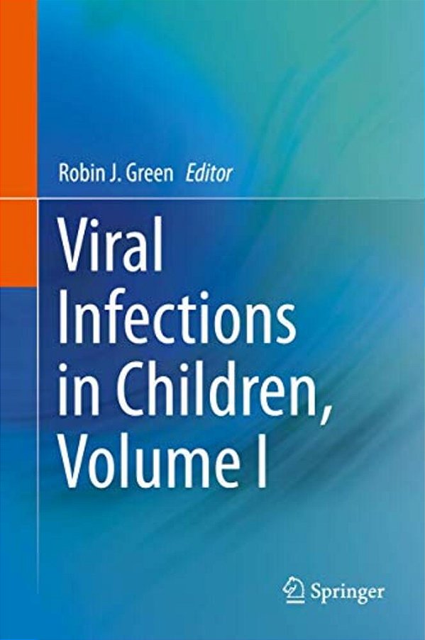 Viral Infections In Children, Volume I-..