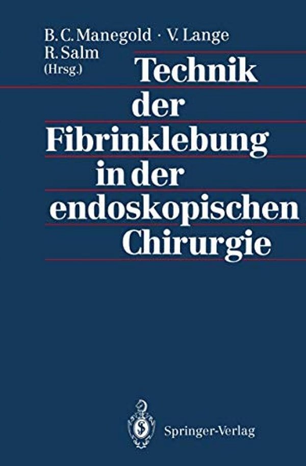 Technik Der Fibrinklebung In Der Endoskopischen Chirurgie-..