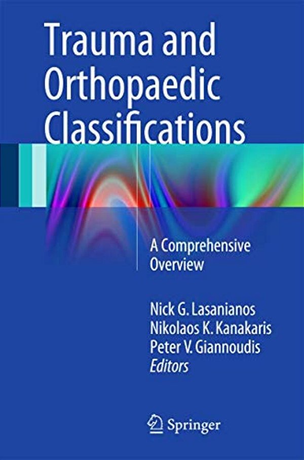 Trauma And Orthopaedic Classifications: A Comprehensive Overview-..