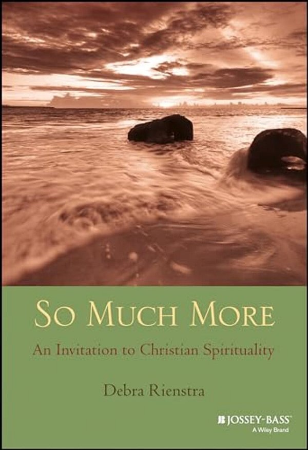 So Much More: An Invitation To Christian Spirituality-..